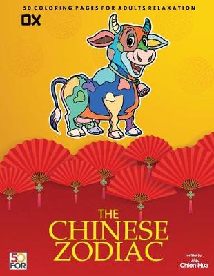 Book cover for The Chinese Zodiac Ox 50 Coloring Pages for Adults Relaxation