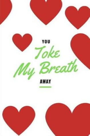 Cover of You Toke my Breath Away