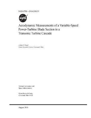 Book cover for Aerodynamic Measurements of a Variable-Speed Power-Turbine Blade Section in a Transonic Turbine Cascade