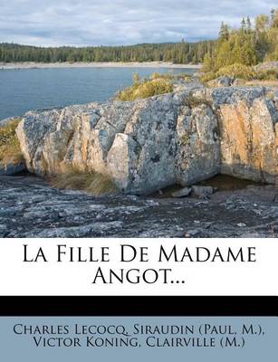 Book cover for La Fille De Madame Angot...