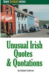 Book cover for Unusual Irish Quotes & Quotations