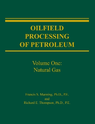 Book cover for Oilfield Processing of Petroleum Volume 1
