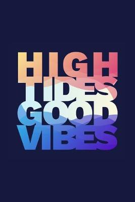 Book cover for High Tides Good Vibes