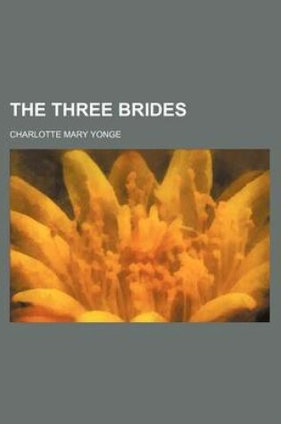 Cover of The Three Brides (Volume 1-2)