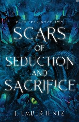 Cover of Scars of Seduction and Sacrifice