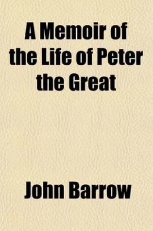 Cover of A Memoir of the Life of Peter the Great