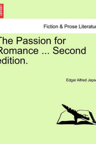 Cover of The Passion for Romance ... Second Edition.