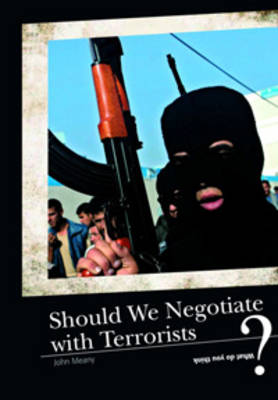 Book cover for Should We Negotiate With Terrorists?