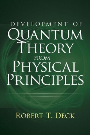 Cover of Development of Quantum Theory from Physical Principles