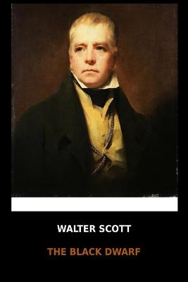 Book cover for Walter Scott - The Black Dwarf