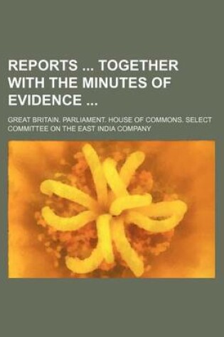 Cover of Reports Together with the Minutes of Evidence