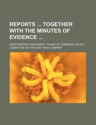 Book cover for Reports Together with the Minutes of Evidence