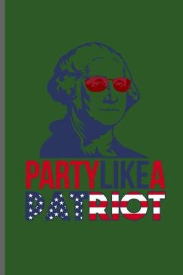 Cover of Party Like a Patriot
