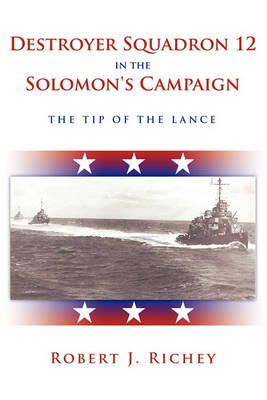 Book cover for Destroyer Squadron 12 in the Solomon's Campaign