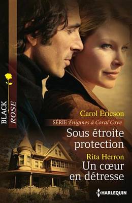 Book cover for Sous Etroite Protection - Un Coeur En Detresse