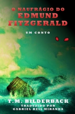 Cover of O Naufr�gio Do Edmund Fitzgerald - Um Conto