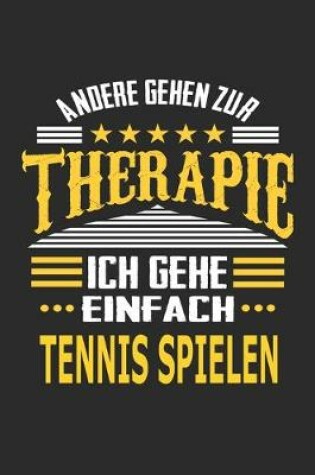 Cover of Andere gehen zur Therapie Ich gehe einfach Tennis spielen