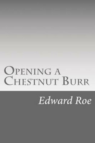 Cover of Opening a Chestnut Burr