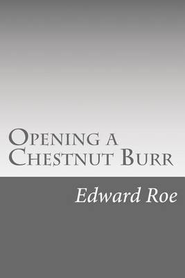 Book cover for Opening a Chestnut Burr