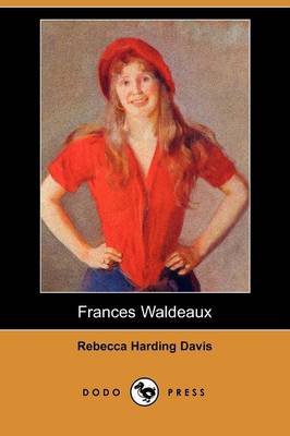 Book cover for Frances Waldeaux (Dodo Press)