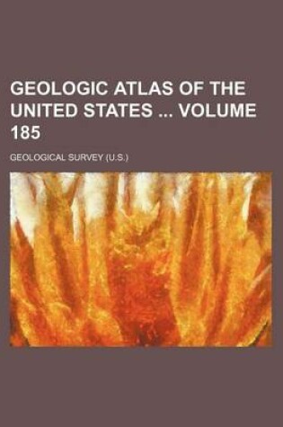 Cover of Geologic Atlas of the United States Volume 185