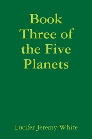 Cover of Book Three of the Five Planets