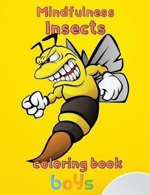 Book cover for Mindfulness Insects Coloring Book Boys