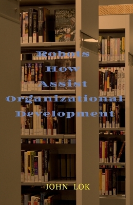 Book cover for Robots How Assist Organizational Development