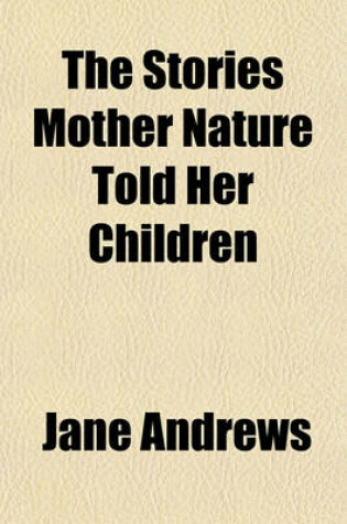 Cover of The Stories Mother Nature Told Her Children