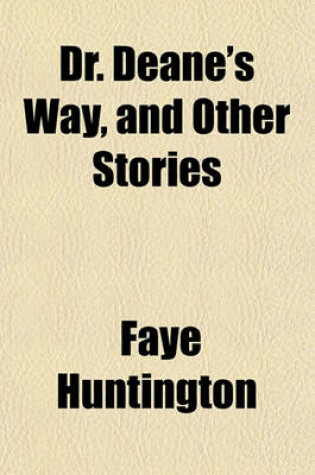 Cover of Dr. Deane's Way, and Other Stories