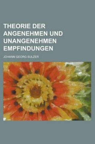 Cover of Theorie Der Angenehmen Und Unangenehmen Empfindungen
