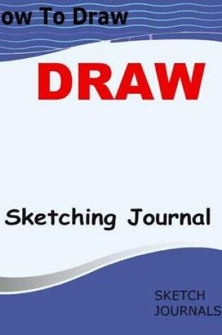 Cover of How to Draw Sketching Journal
