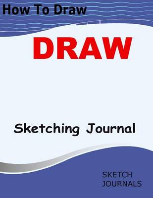 Book cover for How to Draw Sketching Journal