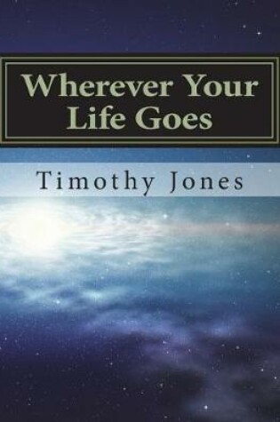 Cover of Wherever Your Life Goes