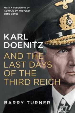 Cover of Karl Doenitz and the Last Days of the Third Reich