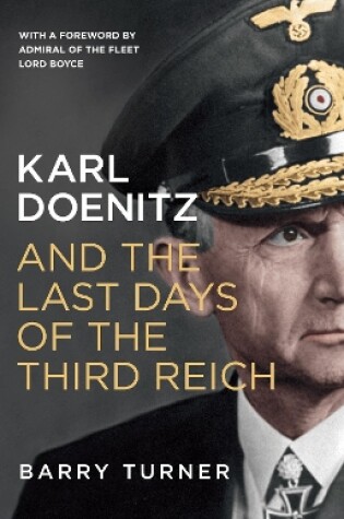 Cover of Karl Doenitz and the Last Days of the Third Reich