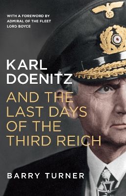 Book cover for Karl Doenitz and the Last Days of the Third Reich