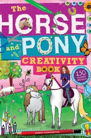 Cover of The Horse and Pony Creativity Book