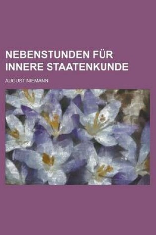 Cover of Nebenstunden Fur Innere Staatenkunde