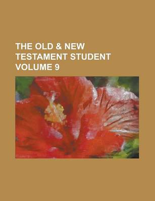 Book cover for The Old & New Testament Student Volume 9
