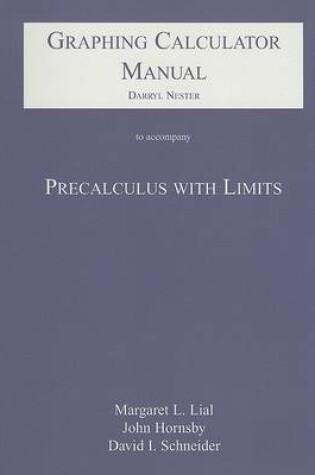 Cover of Graphing Calculator Manual for Precalculus with Limits