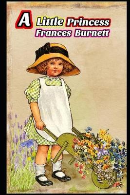 Book cover for A Little Princess By Frances Hodgson Burnett (Bed Time Story) "Unabridged & Annotated"
