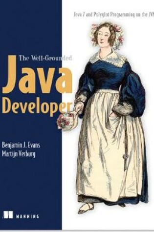 Cover of The Well-Grounded Java Developer java 7 and Polyglot Programming on the JVM