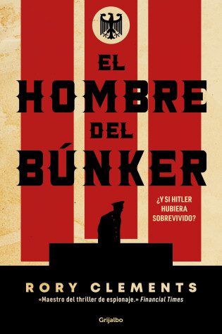 Cover of El hombre del búnker ¿Y si Hitler hubiera sobrevivido? / The Man in the Bunker