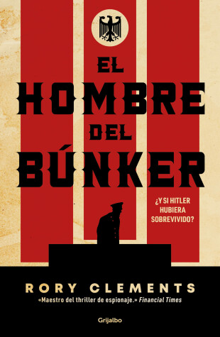 Book cover for El hombre del búnker ¿Y si Hitler hubiera sobrevivido? / The Man in the Bunker