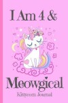 Book cover for Kittycorn Journal I Am 4 & Meowgical