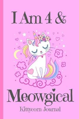 Book cover for Kittycorn Journal I Am 4 & Meowgical