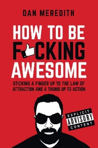 Cover of How To Be F*cking Awesome