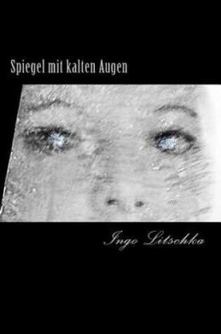Cover of Spiegel Mit Kalten Augen