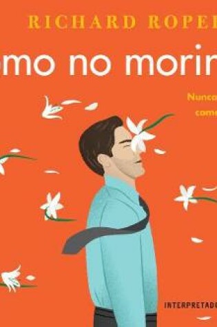 Cover of C�mo No Morir Solo (How Not to Die Alone)